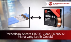 Perbedaan Antara ER70S-2 dan ER70S-6 intan sukses globalindo