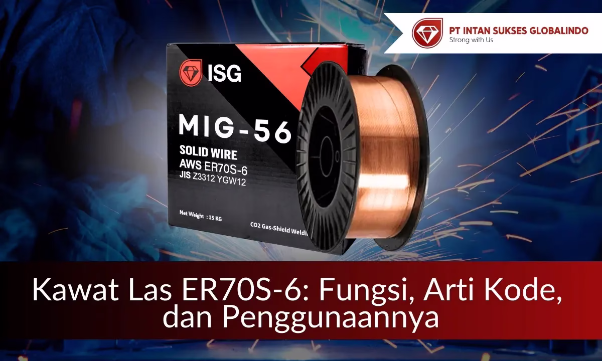 kawat las ER70S-6 intan sukses globalindo